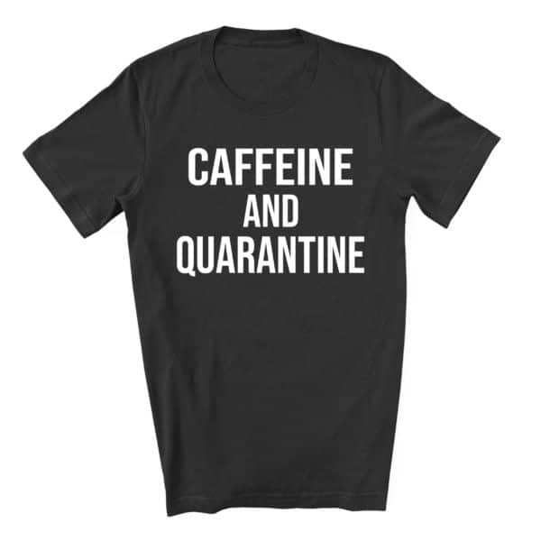 CaffeineandQuarantine-unisexsmall-black-scaled