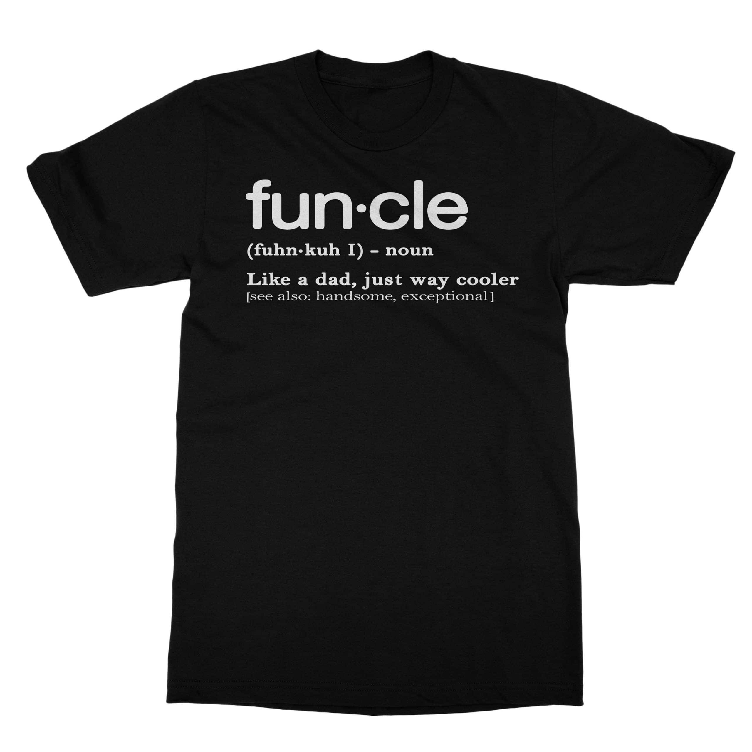 Funcle Uncle Funny Shirt (Men)