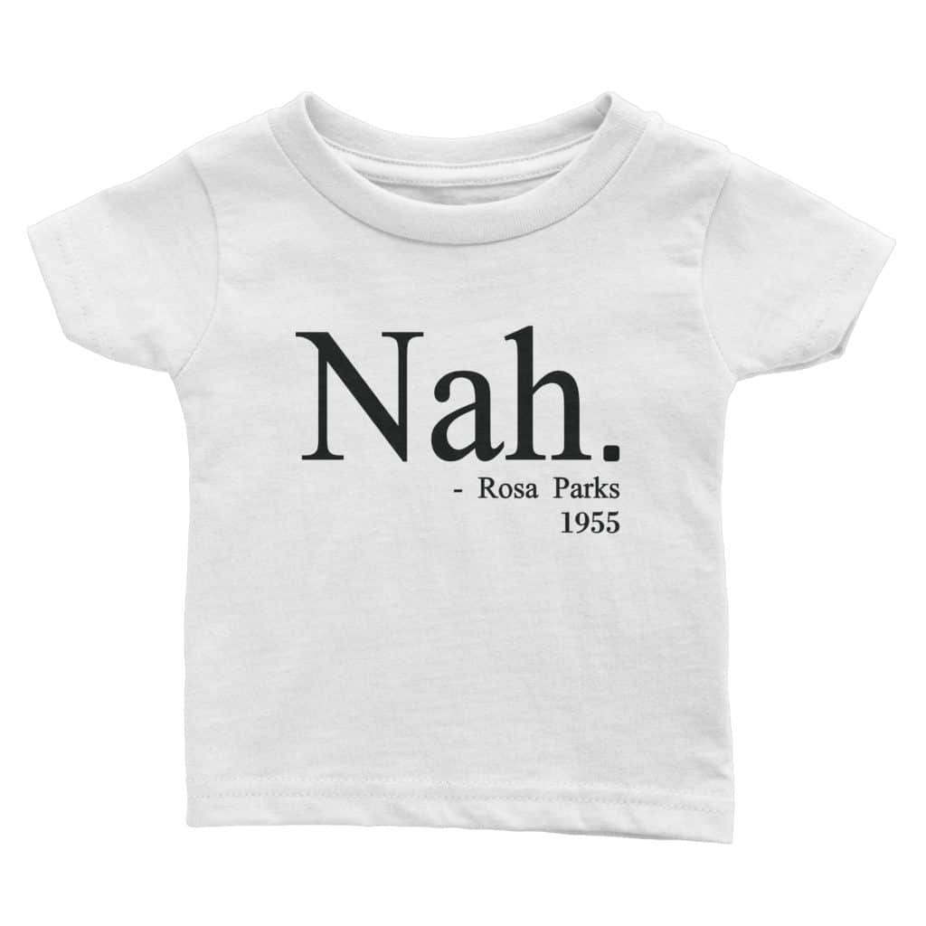 Nah Rosa Parks Kids T-Shirt | Buy Tees Online | Cuztom Threadz