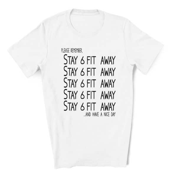 Stay6ftAway-Unisex-WHITE-scaled