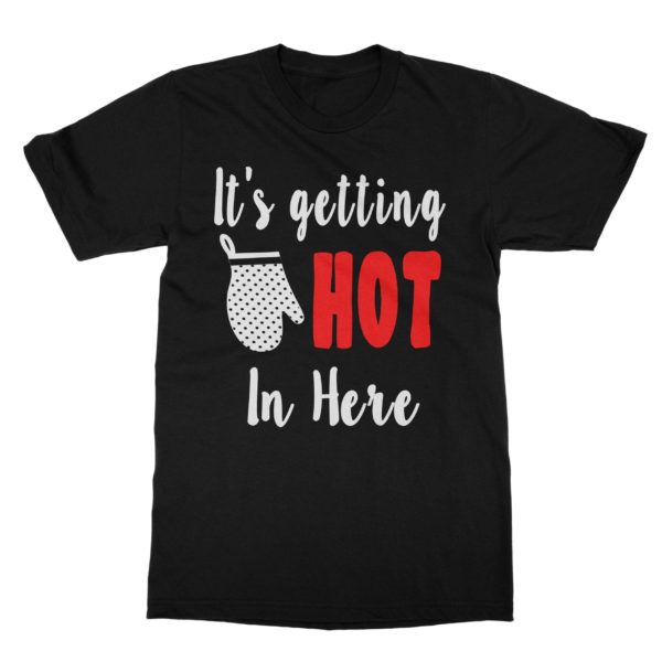 It’s Getting Hot In Here Bake Shirt