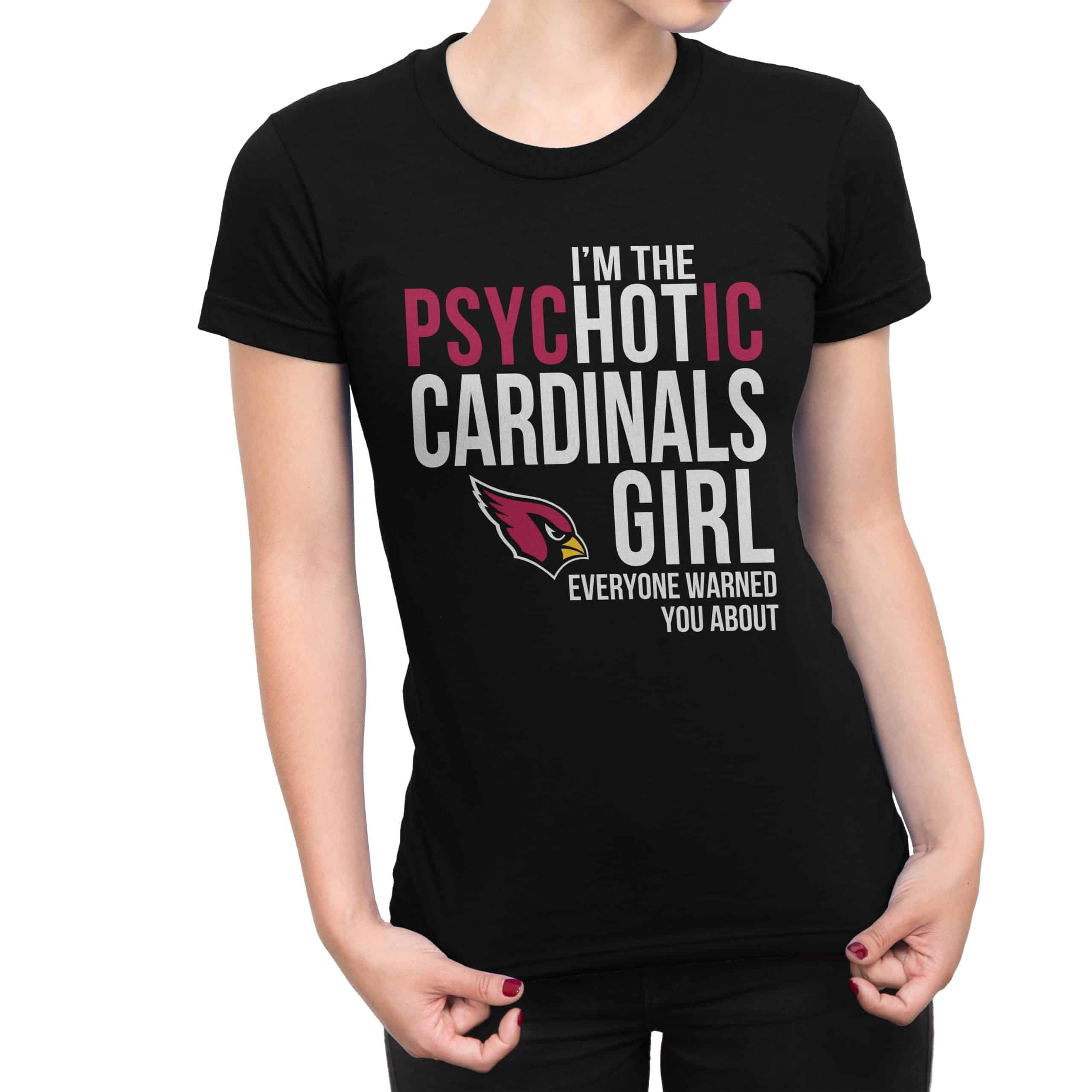 PsycHOTic Arizona Cardinals T-Shirt