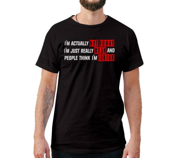I'm Not Funny Funny T-Shirt - Cuztom Threadz