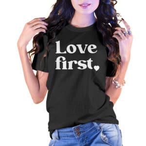 Love First Valentines Style T-Shirt - Cuztom Threadz