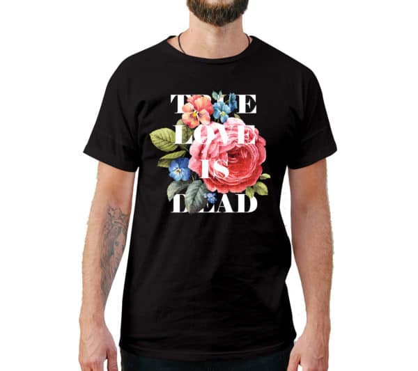 True Love Is Dead Style T-Shirt - Cuztom Threadz