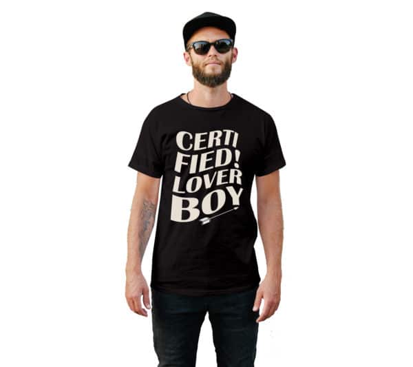 Certified Lover Boy T-Shirt - Cuztom Threadz