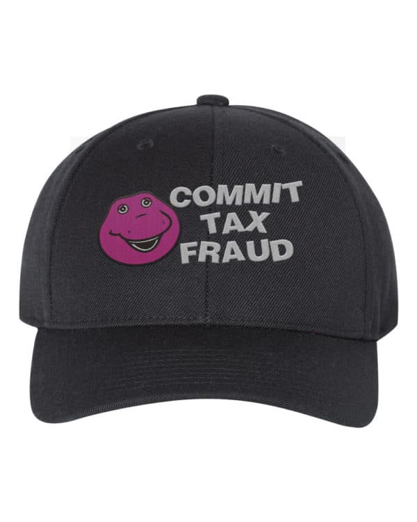 Commit Tax Fraud Funny Humour Snapback Hat Cap Embroidery - Cuztom Threadz