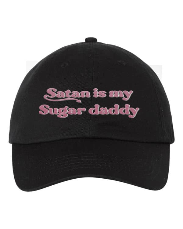 Satanas Is My Sugar Daddy Funny Humour Dad Hat Cap Embroidery - Cuztom Threadz