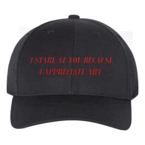 I Stare At You Funny Humour Snapback Hat Cap Embroidery - Cuztom Threadz