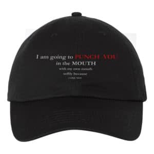 Punch You Softly With My Mouth Funny Humour Dad Hat Cap Embroidery - Cuztom Threadz