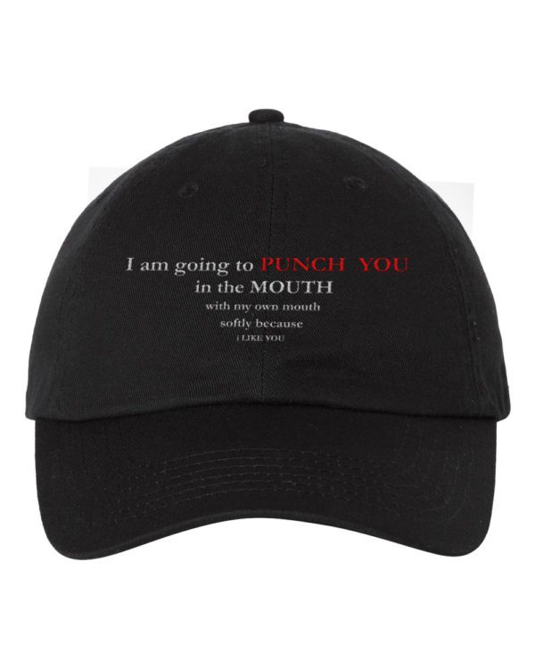 Punch You Softly With My Mouth Funny Humour Dad Hat Cap Embroidery - Cuztom Threadz