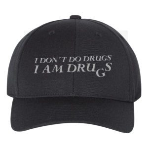 I Don't Do Drugs Funny Humour Snapback Hat Cap Embroidery - Cuztom Threadz