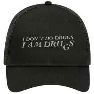 I Don't Do Drugs Funny Humour Trucker Hat Cap Embroidery - Cuztom Threadz