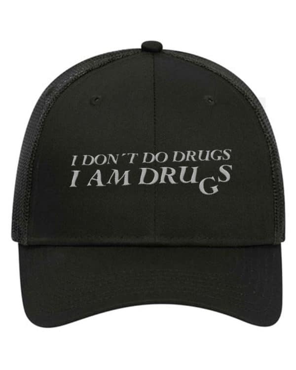 I Don't Do Drugs Funny Humour Trucker Hat Cap Embroidery - Cuztom Threadz
