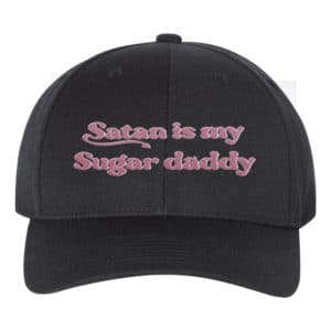 Satanas Is My Sugar Daddy Funny Humour Snapback Hat Cap Embroidery - Cuztom Threadz