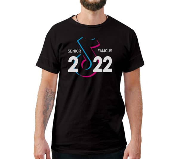 Tik Tok Famous 2022 Graduation T-Shirt - Cuztom Threadz