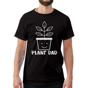 Plant Dad T-Shirt - Cuztom Threadz