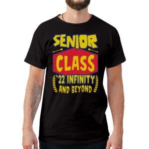 Senior Class 2022 Infinity and Beyond Graduation T-Shirt - Cuztom Threadz