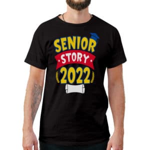 Senior Story 2022 Graduation Shirt - Cuztom Threadz
