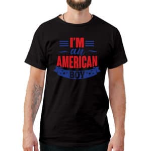 i'm An American Boy T-Shirt - Cuztom Threadz